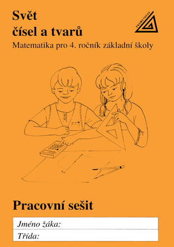 Svět čísel a tvarů : matematika pro 4. ročník : pracovní sešit