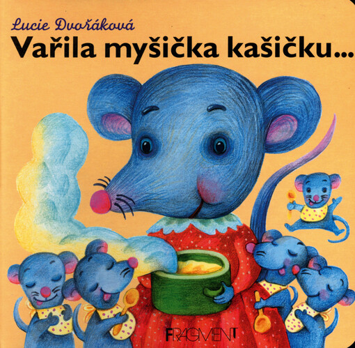 Vařila myšička kašičku-