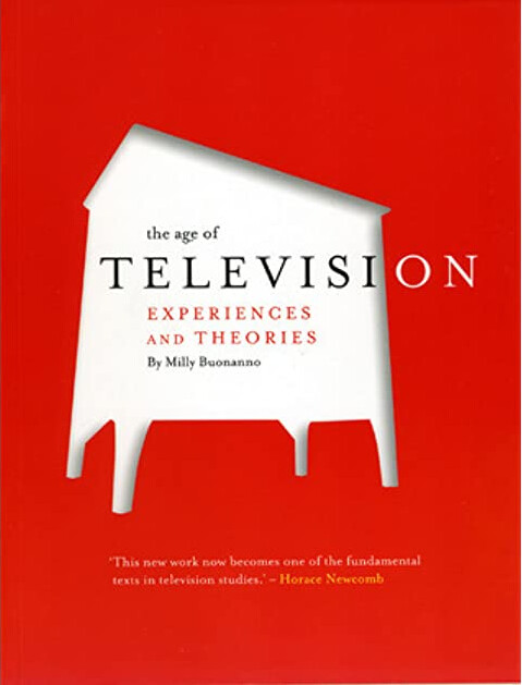 The age of television : experiences and theories