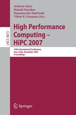 High Performance Computing - HiPC 2007: 14th International Conference, Goa, India, December 18-21, 2007, Proceedings (Lecture Notes in Computer ... Computer Science and General Issues)