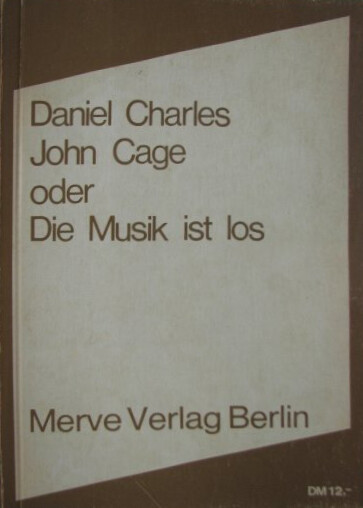 John Cage oder Die Musik ist los.