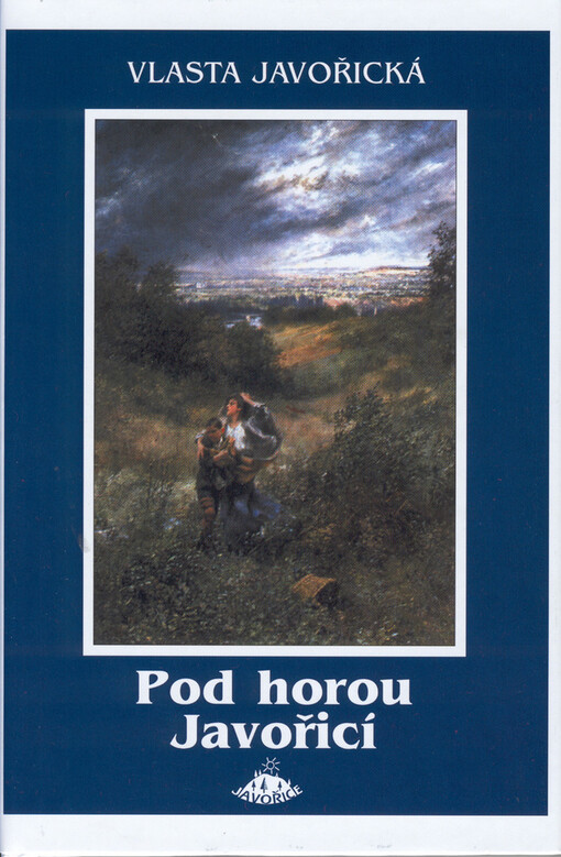 Pod horou Javořicí : (pět povídek a jeden obrázek z nedávné doby)