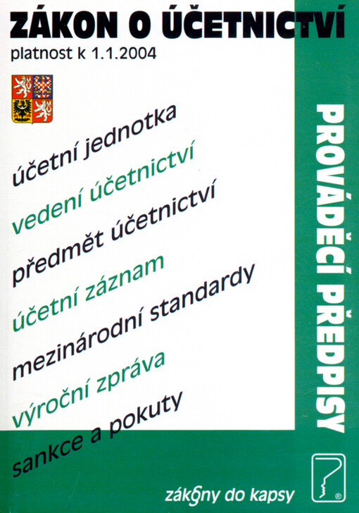 Zákon o účetnictví: úplné znění zákona č. 563/1991 Sb., o účetnictví po novele zákonem č. 437/2003 Sb. (platnost k 1.1.2004)