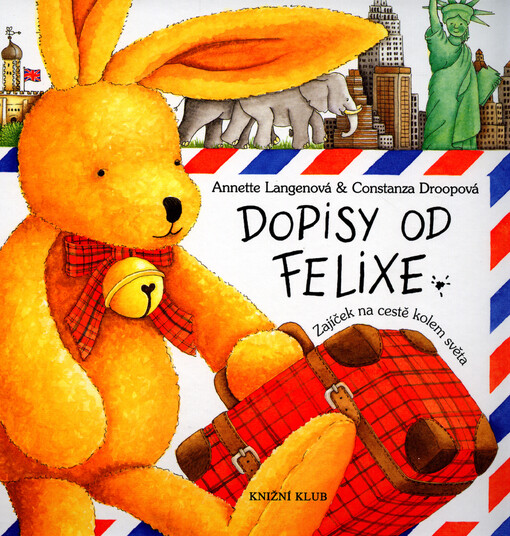 Dopisy od Felixe: zajíček na cestě kolem světa