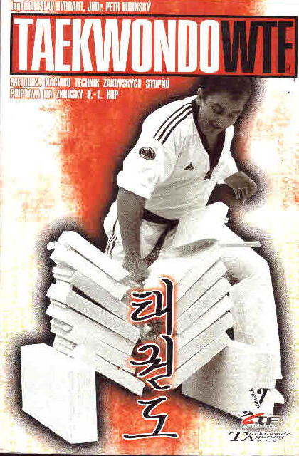 Taekwondo WTF : metodika nácviku technik žákovských stupňů : příprava na zkoušky 9.-1. kup