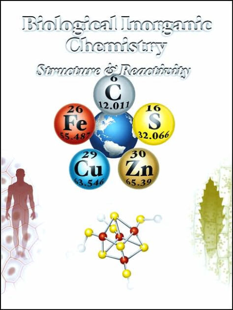 Biological Inorganic Chemistry: Structure and Reactivity