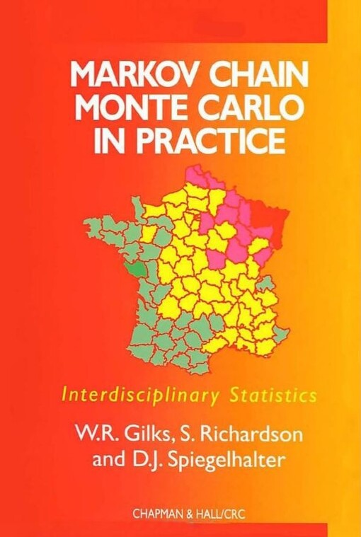 Markov Chain Monte Carlo in Practice (Chapman & Hall/CRC Interdisciplinary Statistics)
