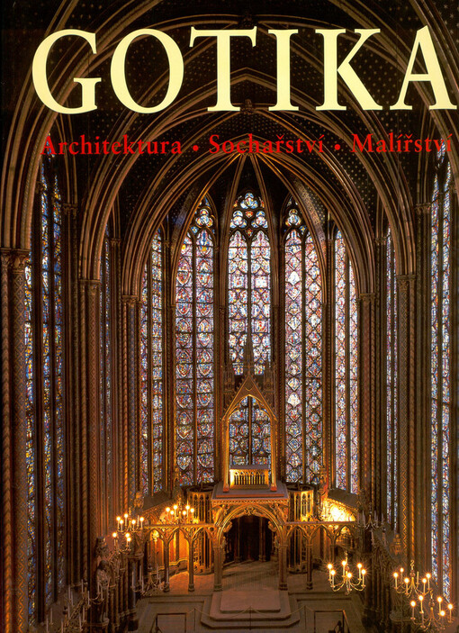 Gotika: architektura, plastika, malířství