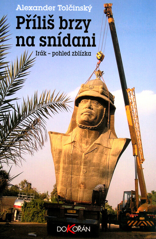 Příliš brzy na snídani: Irák - pohled zblízka