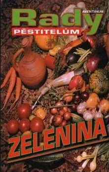 Zelenina : [rady pěstitelům]