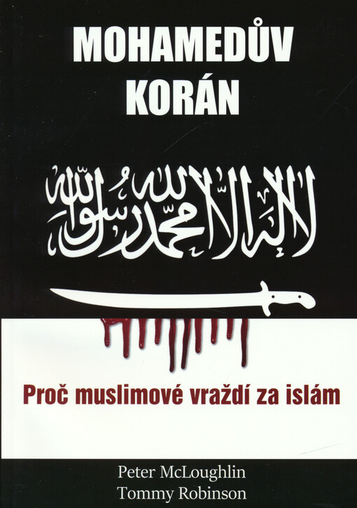 Mohammedův Korán: proč muslimové vraždí pro islám