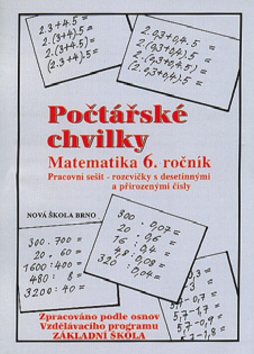 Počtářské chvilky : matematika 6. ročník : pracovní sešit - rozcvičky s desetinnými a přirozenými čísly