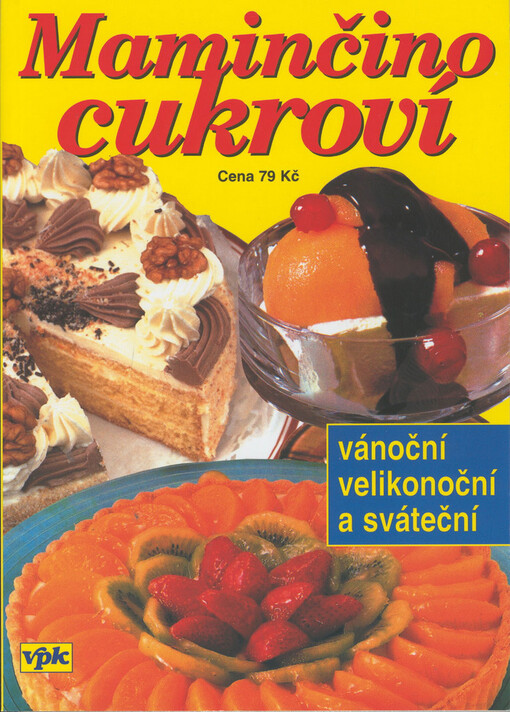 Maminčino cukroví : vánoční, velikonoční, sváteční