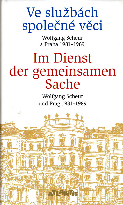 Im Dienst der gemeinsamen Sache: Wolfgang Scheur und Prag 1981-1989
