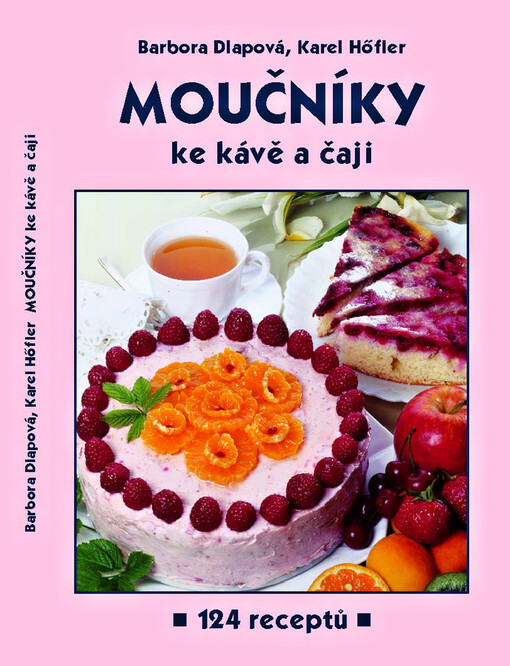 Moučníky ke kávě a čaji : 135 receptů