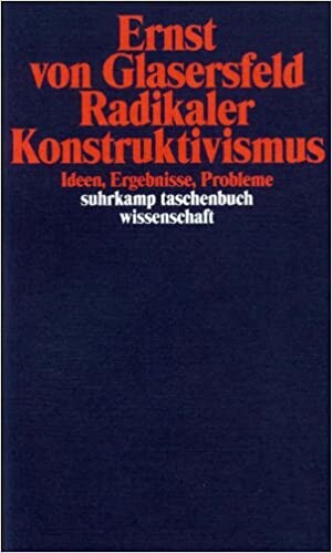Radikaler Konstruktivismus. Ideen, Ergebnisse, Probleme.