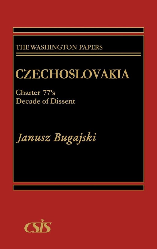 Czechoslovakia: Charter 77's Decade of Dissent (The Washington Papers)