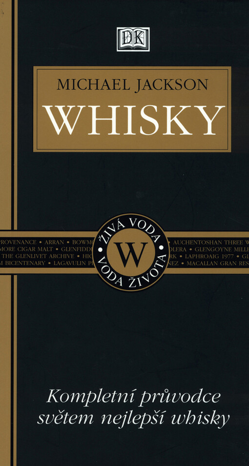 Whisky : kompletní průvodce světem nejlepší whisky