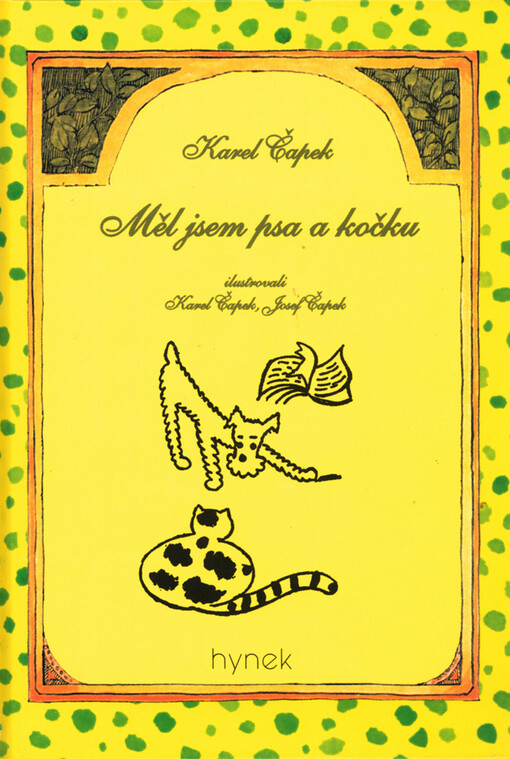 Měl jsem psa a kočku, Vyd. v nakl. Hynek 1.