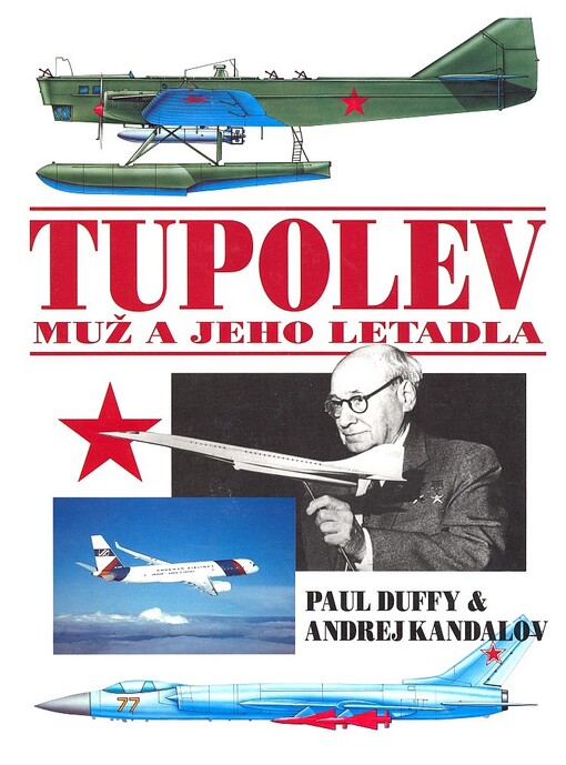 Tupolev : muž a jeho letadla
