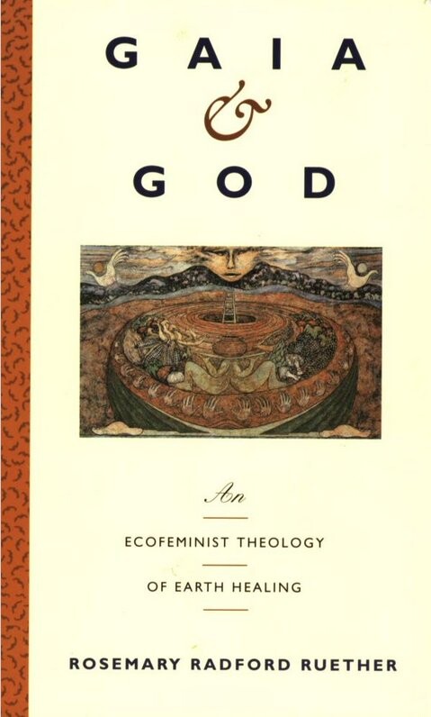 Gaia & God : an ecofeminist theology of earth healing   