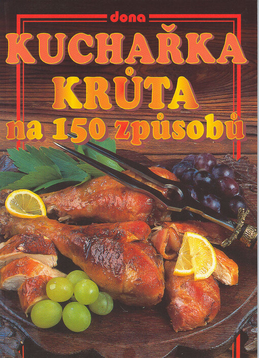 Kuchařka - krůta na 150 způsobů