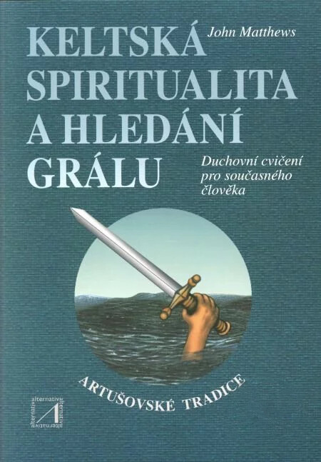 Keltská spiritualita a hledání grálu