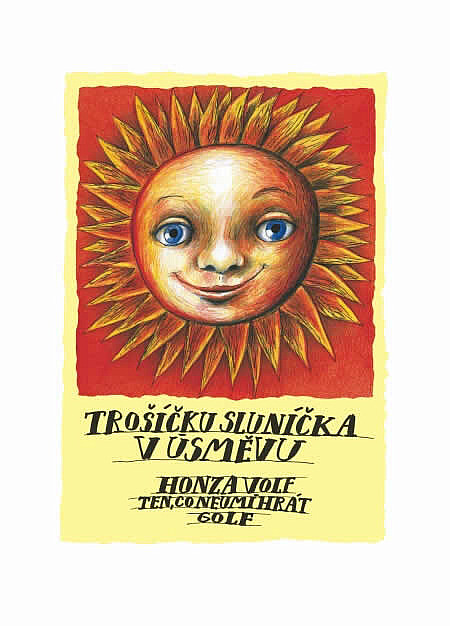 Trošíčku sluníčka v úsměvu