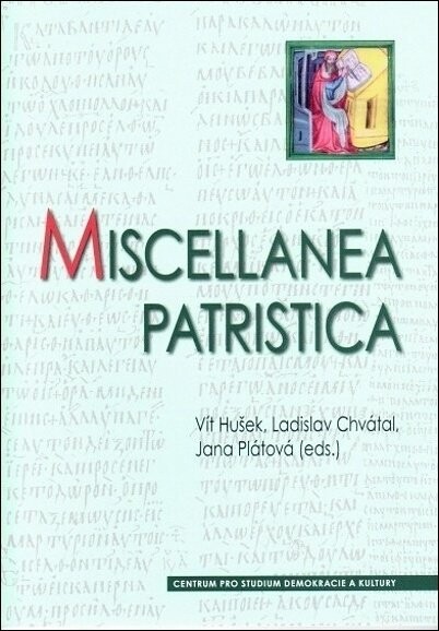 Miscellanea patristica : studie ke Klementovi z Alexandrie, Mariu Victorinovi, Ambrosiastrovi a Maximu Confessorovi