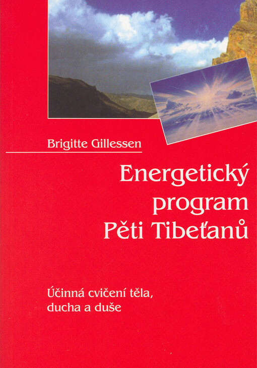Energetický program Pěti Tibeťanů : účinná cvičení těla, ducha a duše