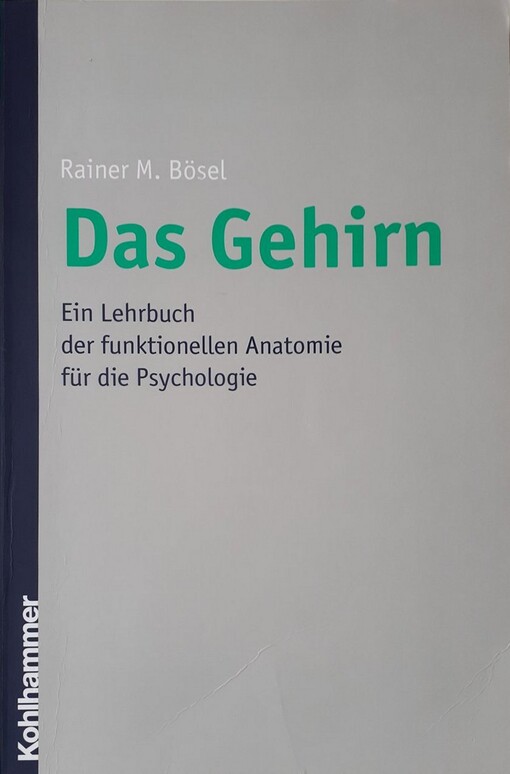 Das Gehirn : ein Lehrbuch der funktionellen Anatomie für die Psychologie