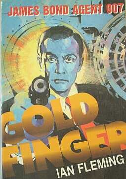 Goldfinger: (James Bond - agent 007)