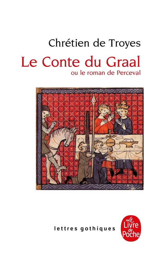 Le Conte du Graal ou le Roman de Perceval