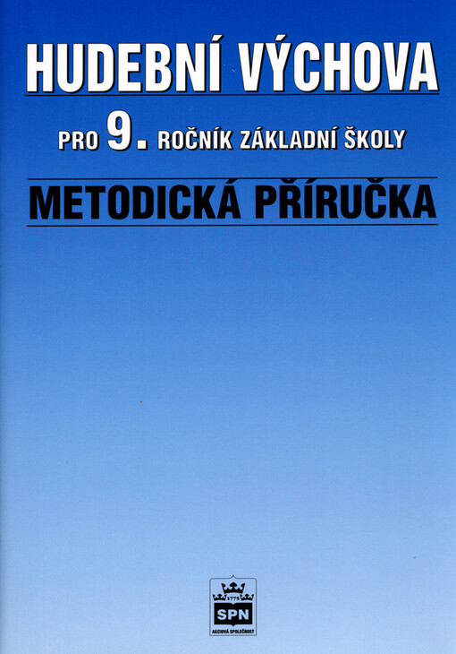 Metodická příručka k učebnici Hudební výchova pro 9. ročník základní školy