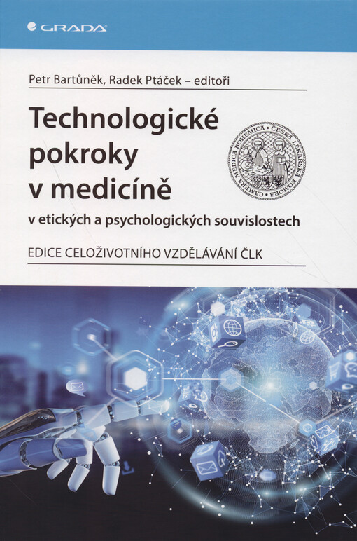 Technologické pokroky v medicíně : v etických a psychologických souvislostech