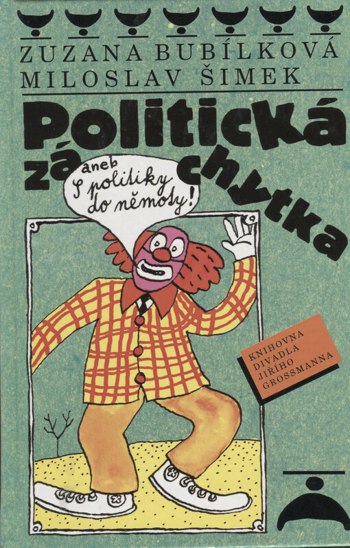 Politická záchytka, aneb, S politiky do němoty