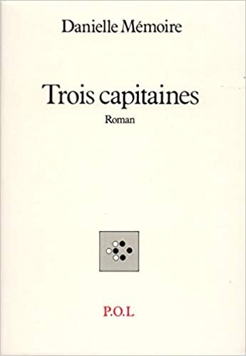 Trois capitaines: Roman (French Edition)