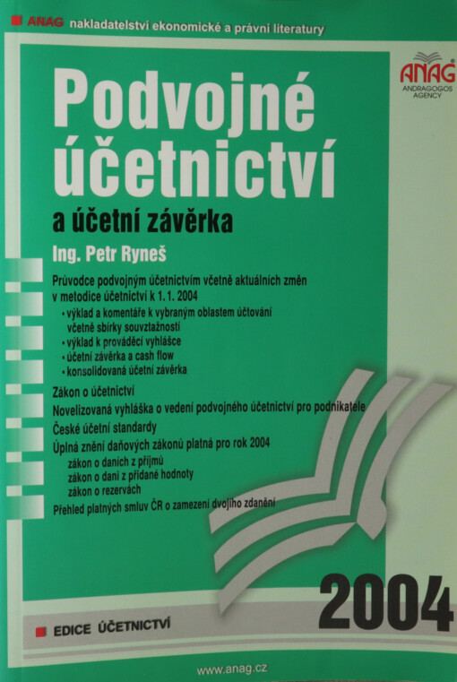 Podvojné účetnictví a účetní závěrka: průvodce podvojným účetnictvím včetně aktuálních změn v metodice účetnictví k 1.1.2004