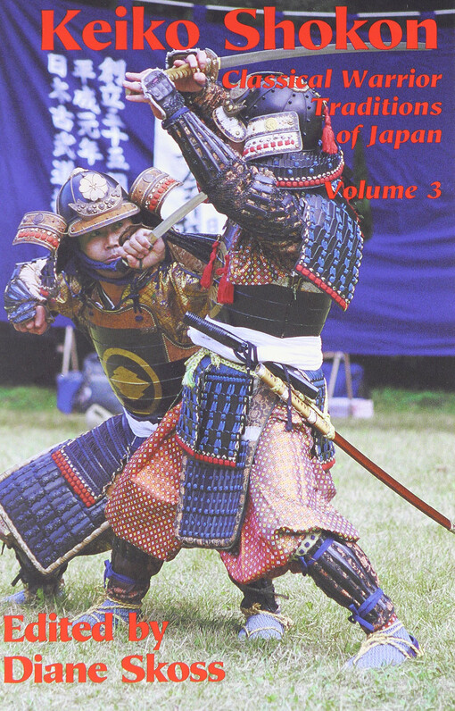 Keiko Shokon: Classical Warrior Traditions of Japan (Classical Warrior Traditions of Japan, 3)