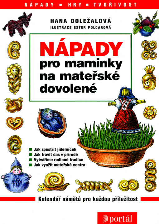 Nápady pro maminky na mateřské dovolené : [kalendář námětů pro každou příležitost]