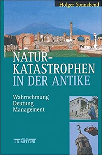 Naturkatastrophen in der Antike: Wahrnehmung, Deutung, Management (German Edition)