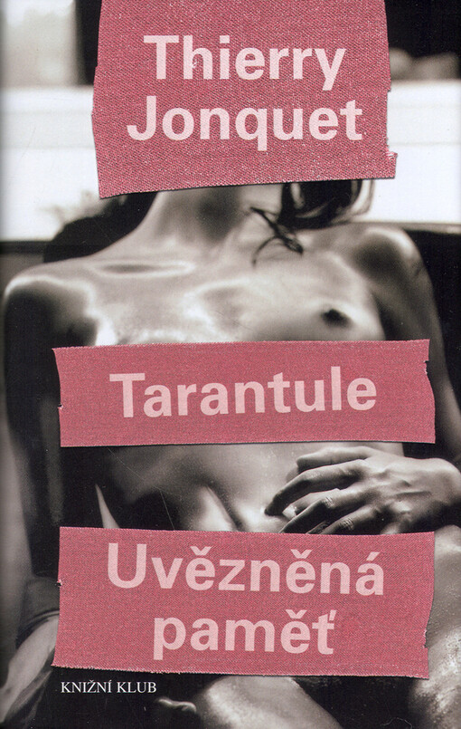 Tarantule ; Uvězněná paměť