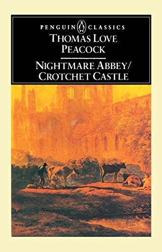 NIGHTMARE ABBEY / CROTCHET CASTLE (Penguin Classics)
