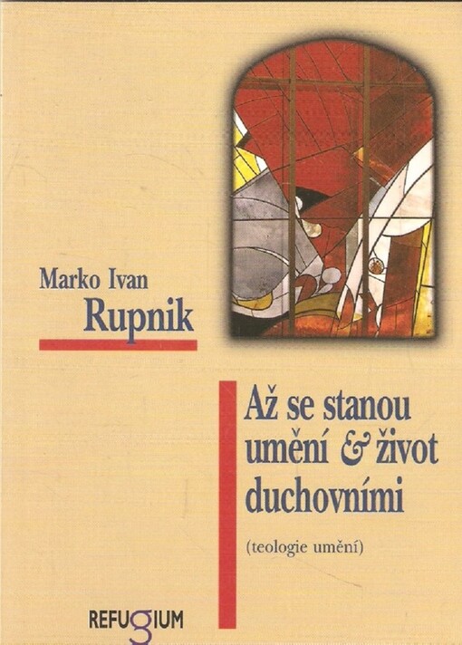Až se stanou umění & život duchovními : (teologie umění)