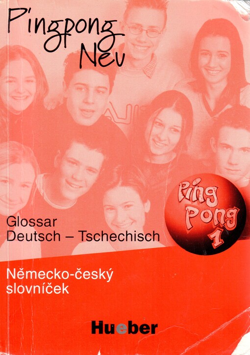 Pingpong Neu = Německo - český slovníček. 1, Deutsch - Tschechisch [Glossar]