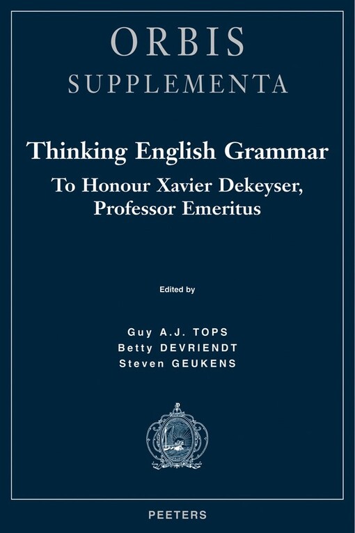 Thinking English Grammar To Honour Xavier Dekeyser, Professor Emeritus (Orbis Supplementa)
