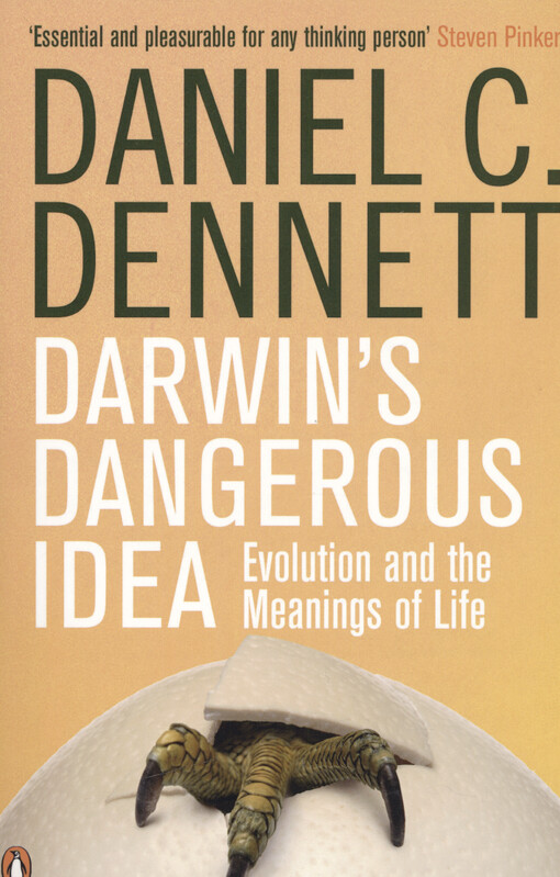 Darwin's dangerous idea : evolution and the meanings of life