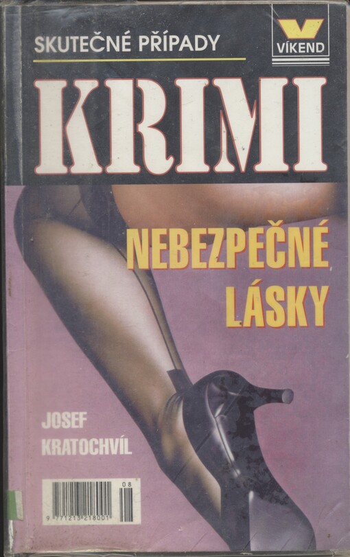 Nebezpečné lásky :skutečné kriminální případy