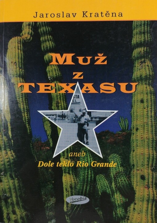 Muž z Texasu, aneb, Dole teklo Rio Grande
