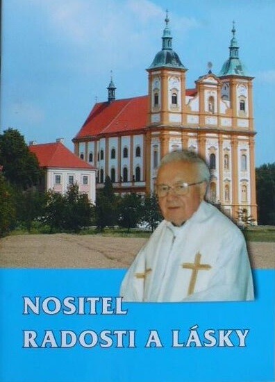 Nositel radosti a lásky : věnováno památce patera Cyrila Vrbíka
